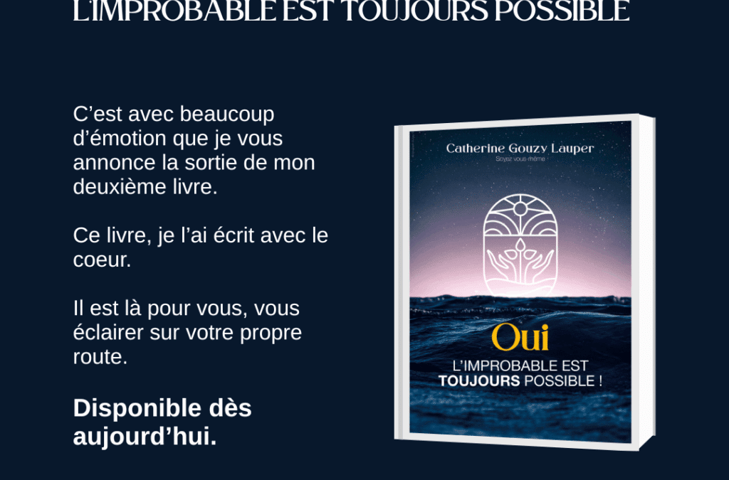 OUI, L’Improbable est Toujours Possible : un voyage au cœur de l’invisible